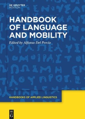 Handbook of Language and Mobility.