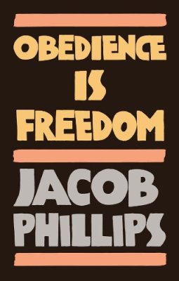 Obedience is Freedom.