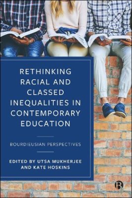 Rethinking Racial and Classed Inequalities in Contemporary Education
