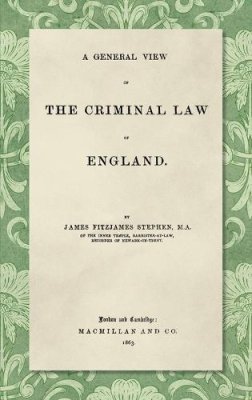 A General View of the Criminal Law of England.