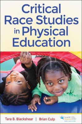 Critical Race Studies in Physical Education.