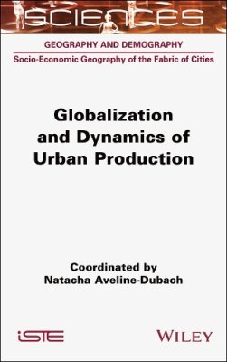 Globalization and Dynamics of Urban Production.
