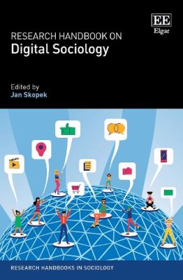 Research Handbook on Digital Sociology.