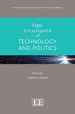 Elgar Encyclopedia of Technology and Politics.