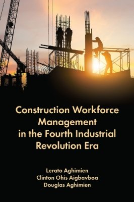 Construction Workforce Management in the Fourth Industrial Revolution Era.