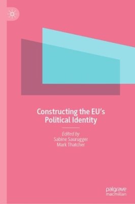 Constructing the EU's Political Identity.
