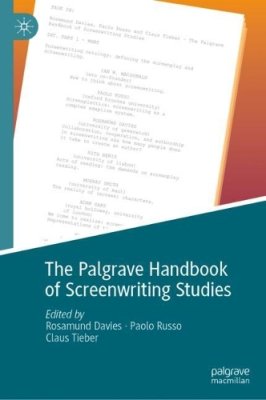 The Palgrave Handbook of Screenwriting Studies.