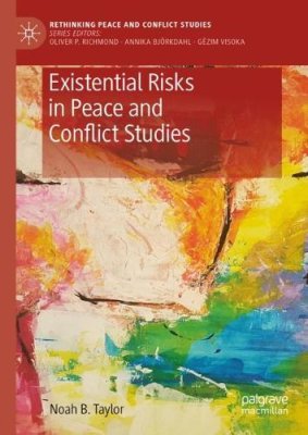 Existential Risks in Peace and Conflict Studies.