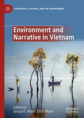 Environment and Narrative in Vietnam.