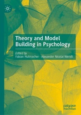 Theory and Model Building in Psychology.