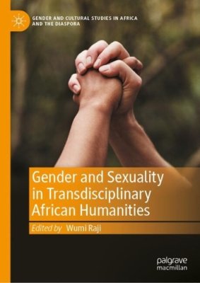 Gender and Sexuality in Transdisciplinary African Humanities.