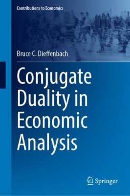 Conjugate Duality in Economic Analysis.