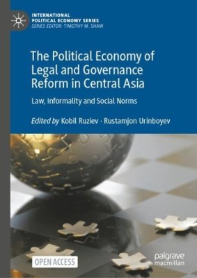 The Political Economy of Legal and Governance Reform in Central Asia
