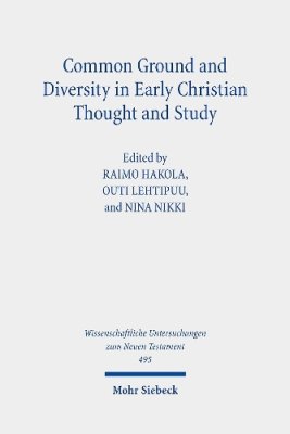 Common Ground and Diversity in Early Christian Thought and Study