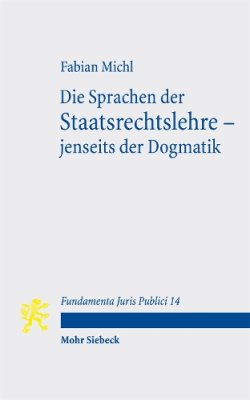 Die Sprachen der Staatsrechtslehre - jenseits der Dogmatik