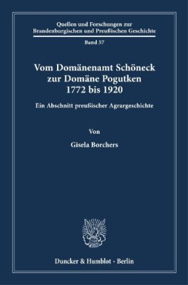 Vom Domaenenamt Schoeneck zur Domaene Pogutken 1772 bis 1920