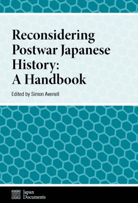 Reconsidering Postwar Japanese History: A Handbook.