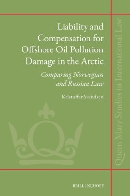 Liability and Compensation of Offshore Oil Pollution Damage in the Arctic