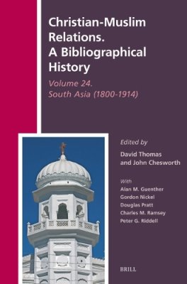 Christian-Muslim Relations. A Bibliographical History. Volume 24
