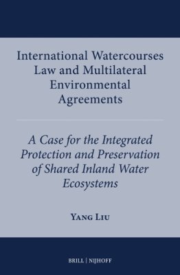 International Watercourses Law and Multilateral Environmental Agreements