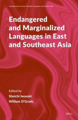 Endangered and Marginalized Languages in East and Southeast Asia.