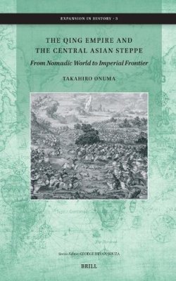 The Qing Empire and the Central Asian Steppe