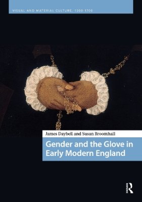 Gender and the Glove in Early Modern England.