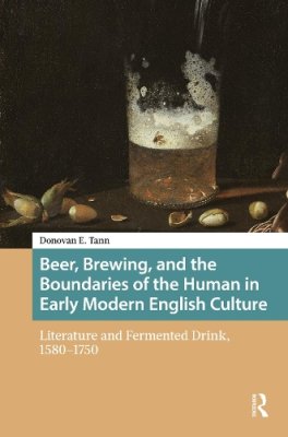 Beer, Brewing, and the Boundaries of the Human in Early Modern English Culture