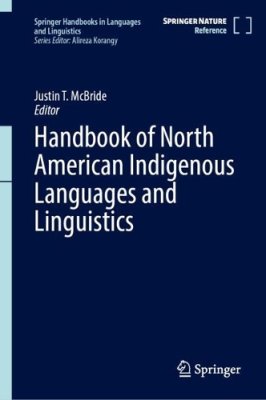 Handbook of North American Indigenous Languages and Linguistics.