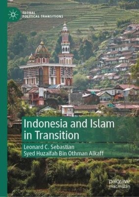 Indonesia and Islam in Transition.