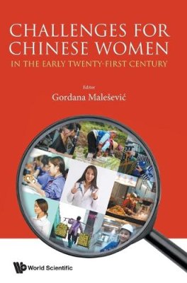 Challenges for Chinese Women in The Early Twenty-first Century.