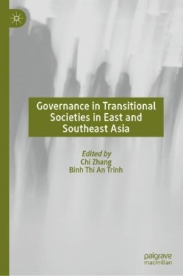 Governance in Transitional Societies in East and Southeast Asia.