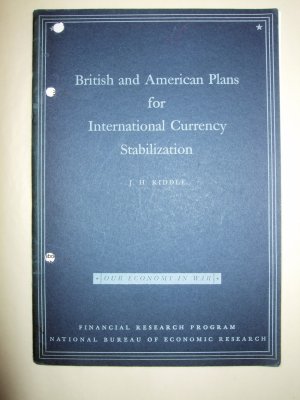 British and American Plans for International Currency Stabilization. New York, National Bureau of Economic Research, 1943.
