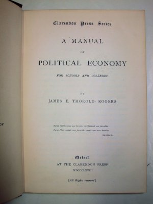 A Manual of Political Economy for School and Colleges. Oxford, Clarendon Press, 1868.