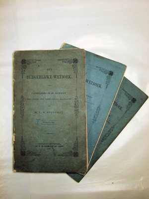 Het Burgerlijke Wetboek. 3 delen.Leiden & Amsterdam, Gebhard, 1849-1852.