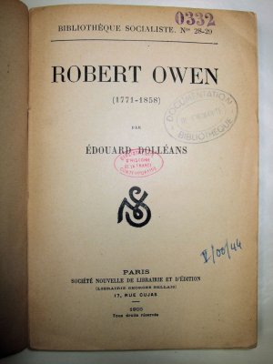 Robert Owen (1771-1858). Paris, Societe Nouvelle de Librairie et d'Edition, 1905.