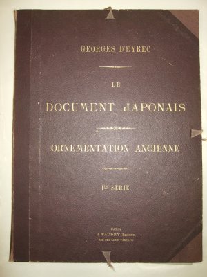 Le Document Japonais, Ornementation Ancienne, premiere serie. Paris, Baudry, ca. 1890.