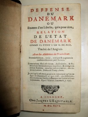 Deffense du Danemark. Traduit de l'Anglois. Seconde Edition. A Cologne [en Hollande], Chez Jacques l'Equitable, 1696.