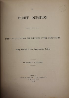 The Tariff Question, considered in regard to the Policy of England and the Interests of the United Sates. Boston: Little, Brown, 1862.