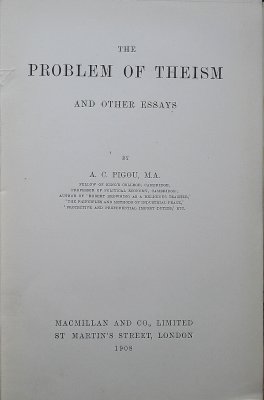 The Problem of Theism and other Essays. London, Macmillan, 1908.