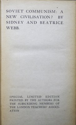 Soviet Communism: A New Civilisation? Special limited Edition printed by the Authors for the Subscribing Members of the London Teachers' Association. [London, 1930s].