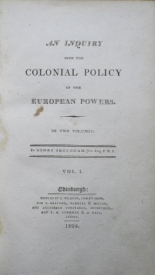 An Inquiry into the Colonial Policy of the European Powers. In two volumes. Edinburgh, E. Balfour, 1803.