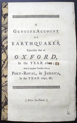 (Earthquakes). A Genuine Account of Earthquakes, Especially that at Oxford, in the Year 1683. London, Henry Slater, 1750.
