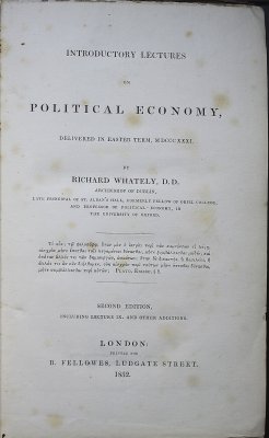 Introductory Lecures on Political Economy, delivered in Easter Term, MDCCCXXXI. Second edition. London, B. Fellowes, 1832.