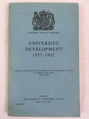 University Development, 1957-1962. [Cmnd. 2267]. London, H.M.S.O., 1964.