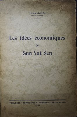 Les idees economiques de Sun Yat Sen, Toulouse, F. Boisseau 1934.