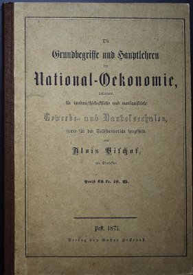 Die Grundbegriffe und Hauptlehren der Nationaloekonomie. Pest, Hecknaft, 1871.