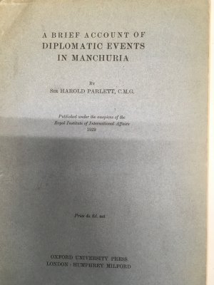 A Brief Account of Diplomatic Events in Manchuria. London, Oxford University Press, 1929.