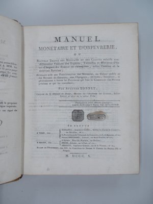 Manuel monetaire et d'orfevrerie. Paris et Rouen, Bailleul, Bertrand Frere, Periaux, 1810.