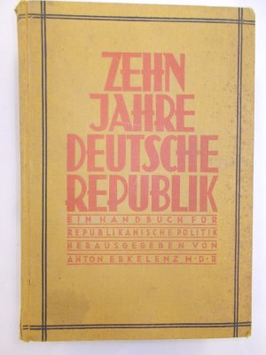 Zehn Jahre Deutsche Politik. Ein Handbuch fuer republikanische Politik. Berlin, Sieben Stabe, 1928..